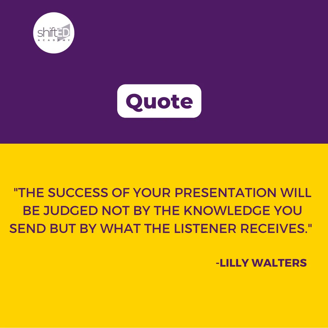 "The success of your presentation will be judged not by the knowledge you send but by what the listener receives." - Lilly Walters