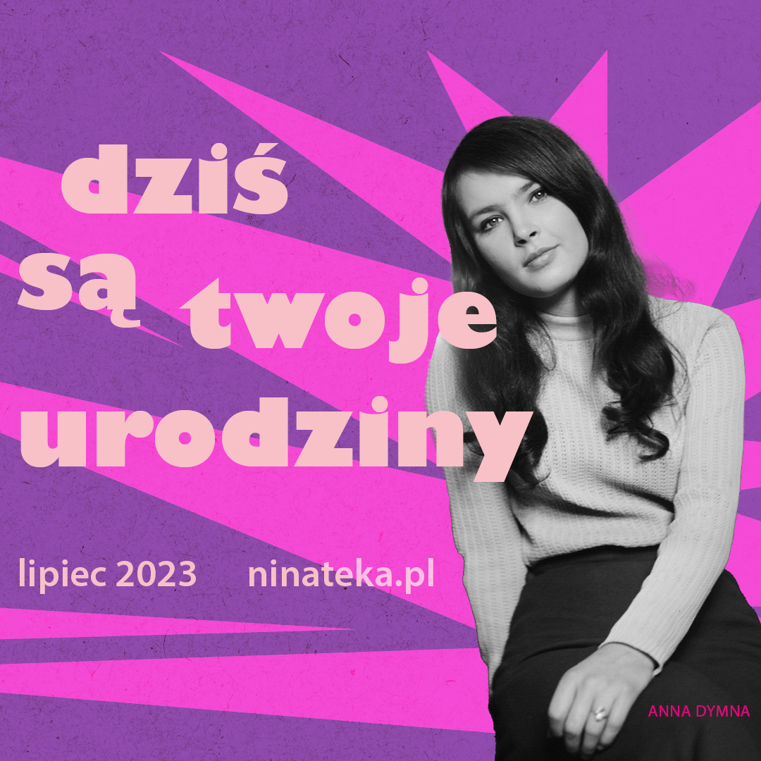 Kto widział już filmy z Anną Dymną na Ninateka.pl?
🎬„Janosik”
🎬„Wedle wyroków twoich”
🎬„Do krwi ostatniej…”
🎬„Trędowata”
🎬„Dzień babci”
🎬„Palec boży”
Do 31 lipca 👉 tiny.pl/c7w8r