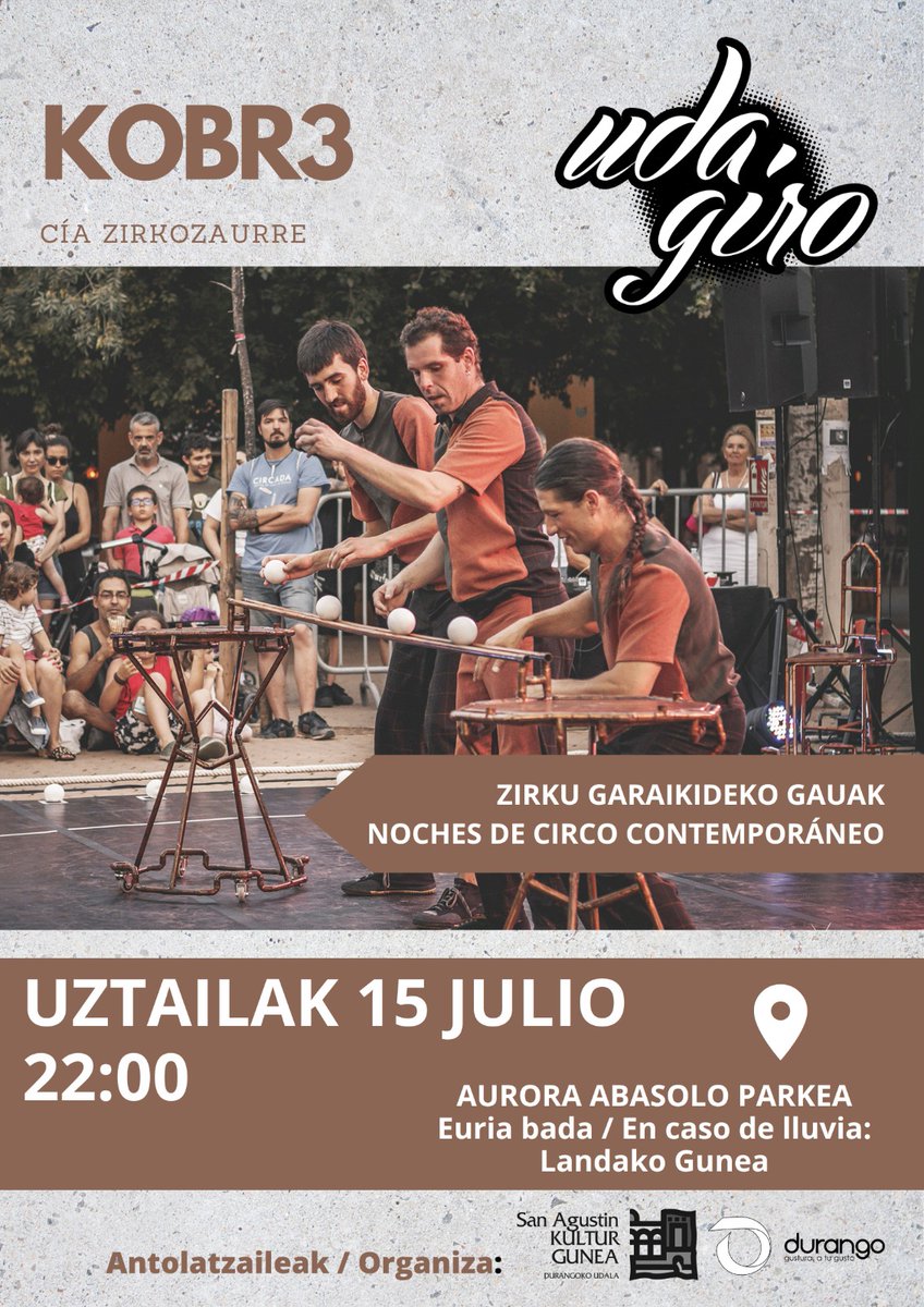 #UDAGIRO
Bihar zapatu gau berezia Durangon
zirku garaikideaz gozatzeko aukera aparta
<a href="/OnZirkozaurre/">Conoce Zirkozaurre</a> konpainiaren KOBR3 emanaldia
⌚️22:00etan Aurora Abasolo parkean
☂️landako gunean
#Durango