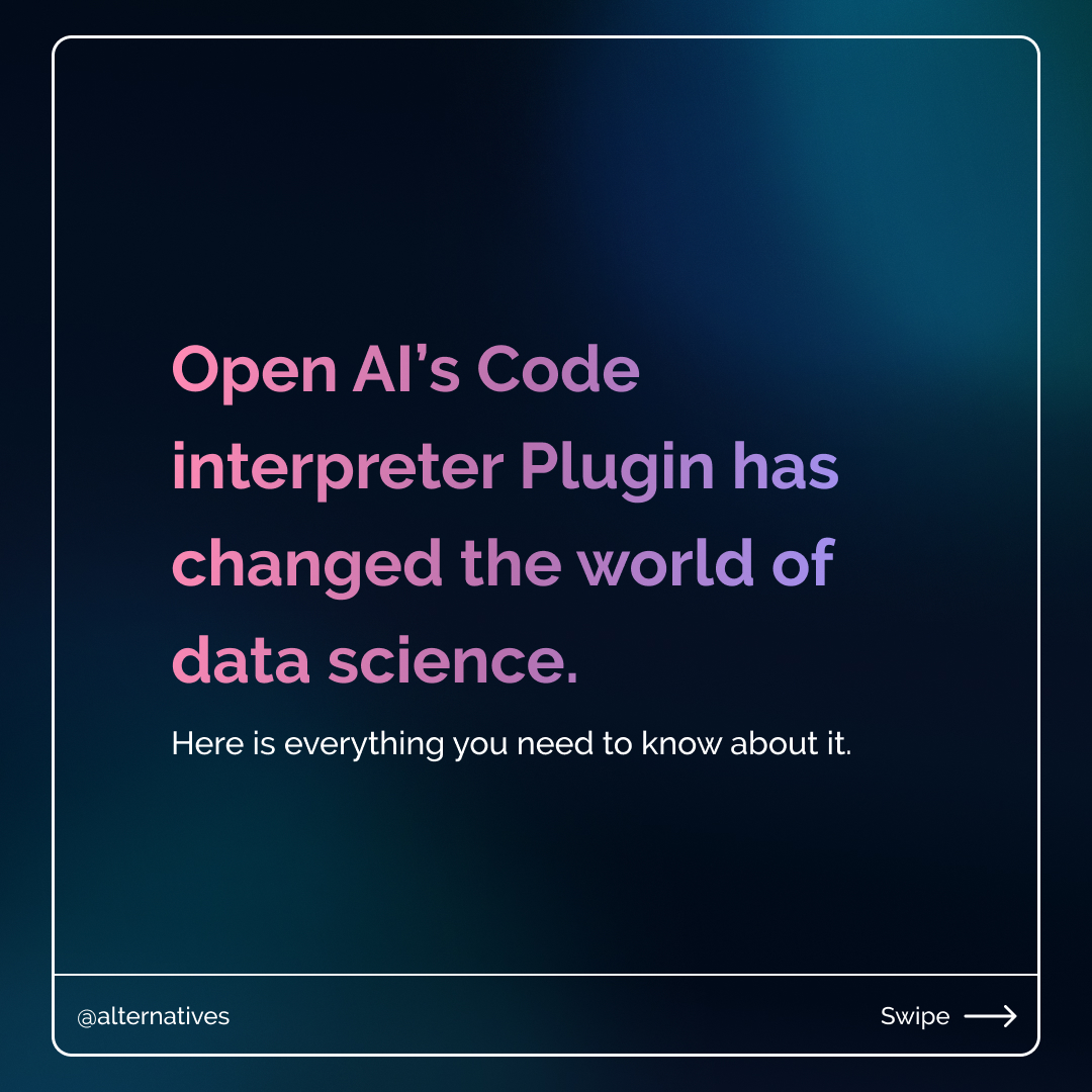 Alternativesofl's tweet image. Open AIs Code Interpreter has revolutionized the world of data science! 💻🔬
#AIsCodeInterpreter #DataScienceRevolution #PowerfulTool #GameChanger #UnlockingPotential #LearnMore