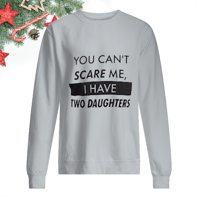 Viralshirtt's tweet photo. Viral Shirt This Week is You Can't Scare Me, I Have Daughters
#Tshirts #Fashion #TheFBI #daughters  #FashionTrends #twitterorthreads #Fashionista #FashionBlogger #MensFashion #Womens #FashionDesign #Fashionable #FridayVibes #Brand #Elon #trends #thursdaymorning https://t.co/kFPShTXc4W