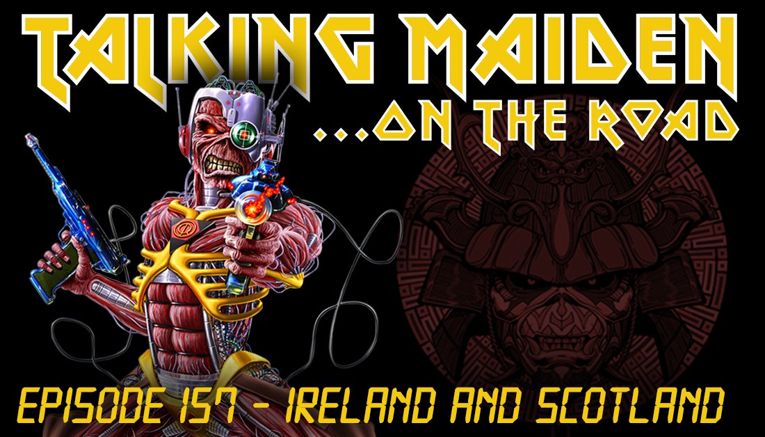 Episode 157 - Talking Maiden on the Road

The guys recount their adventures in Ireland and Scotland seeing Iron Maiden on the Future Past Tour. 

open.spotify.com/show/399ZcgToA…

Subscribe! talkingmaiden.com/subscribe

#IronMaiden #FuturePastTour