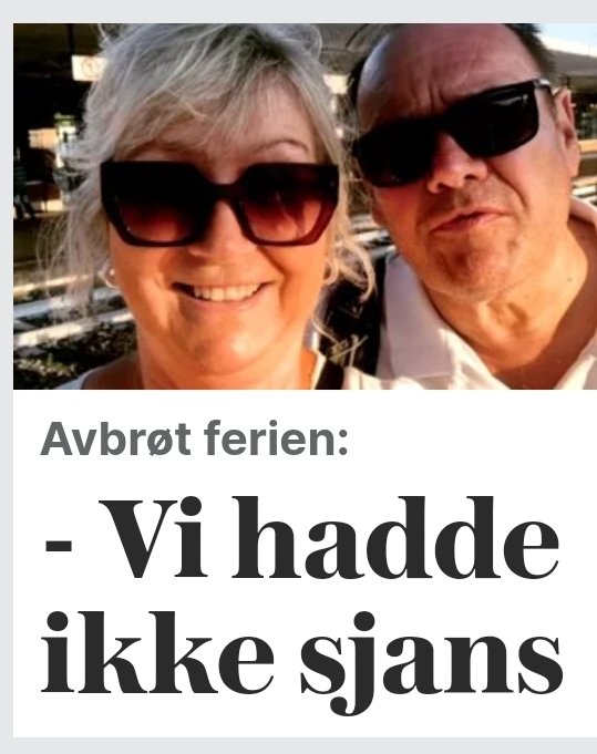 Nordmenn som drar til sydlige strøk midt i juli og blir overrasket over at det er for varmt - og så går til VG. Der har du en gjeng.