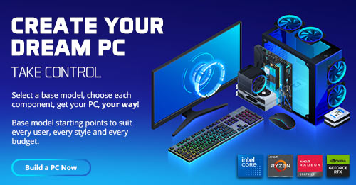 BUILD YOUR DREAM GAMING PC