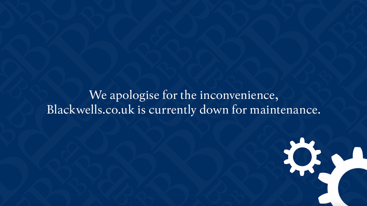 blackwellbooks's tweet photo. Our website will be temporarily unavailable due to scheduled maintenance. We apologize for any inconvenience caused. https://t.co/VmwjLge8d4