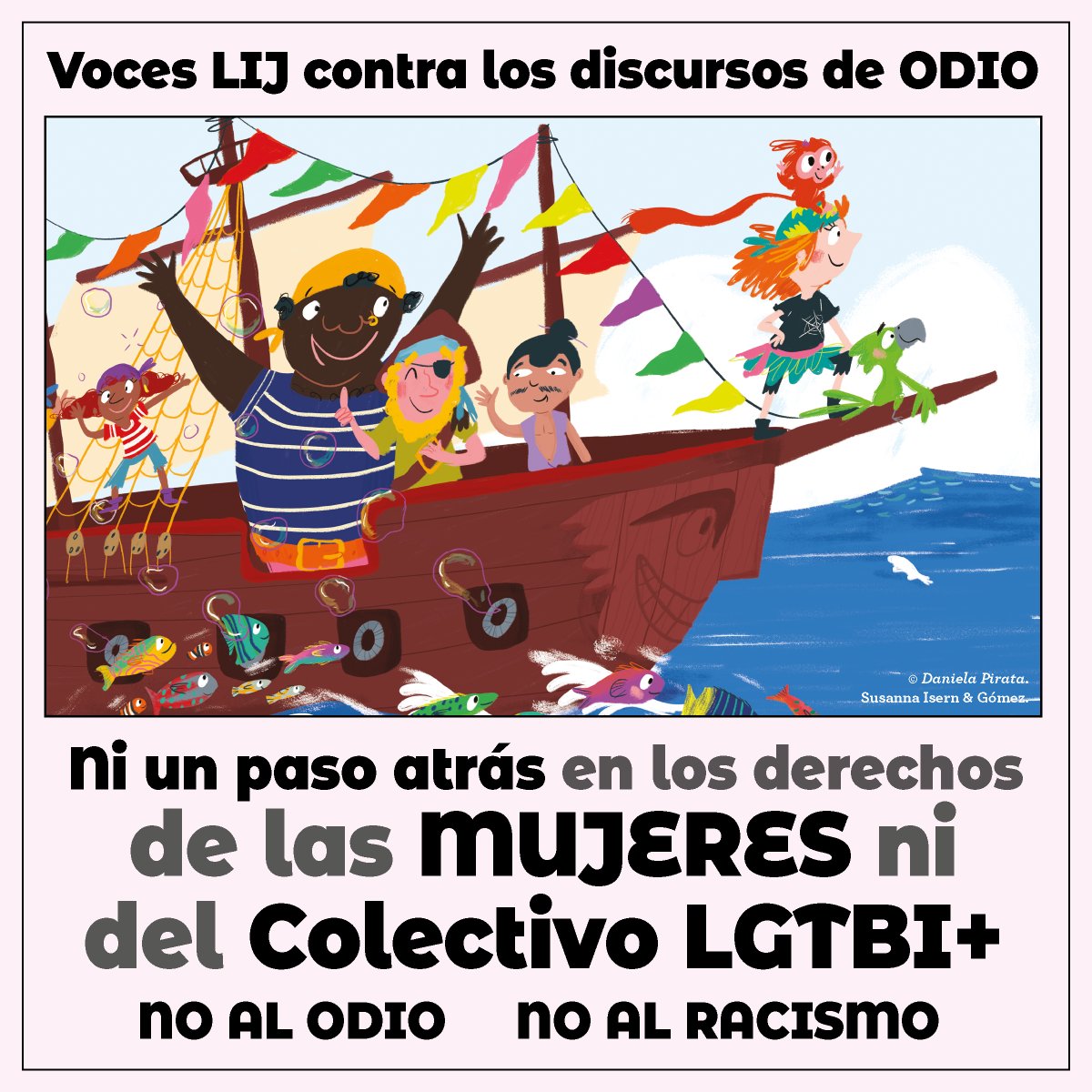 La Literatura Infantil y Juvenil tiene una inestimable voz dentro del mundo de la cultura y la sociedad. Y esa voz quiere hacer frente a la actual corriente de odio y exclusión. #NoalosdiscursosdeOdio #LIJcontraelodio #niunpasoatras