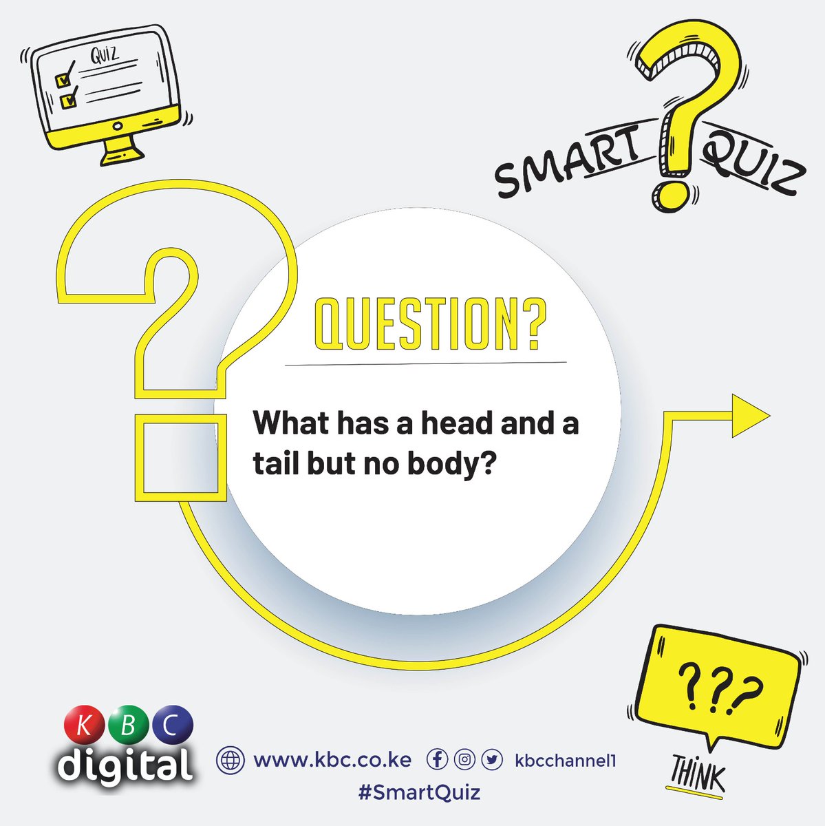 KBCChannel1's tweet image. Smart Quiz|

What has a head and a tail but no body?
#SmartQuiz
#KBCniYetu ^RO