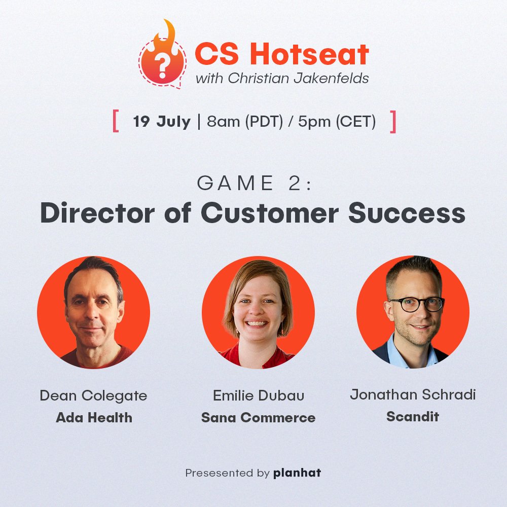 Planhat (@planhat) on Twitter photo Do you have what it takes to be a Director of Customer Success?
Join our #CSHotseat to see CS Directors Dean Colegate (<a href="/adahealth/">Ada</a>), Jonathan Schradi (<a href="/Scandit/">Scandit</a>) and Emilie Dubau (<a href="/sanacommerce/">Sana Commerce</a>) problem-solve from the hotseat.
π Register below and join us on July 19th! Do you have what it takes to be a Director of Customer Success?
Join our #CSHotseat to see CS Directors Dean Colegate (<a href="/adahealth/">Ada</a>), Jonathan Schradi (<a href="/Scandit/">Scandit</a>) and Emilie Dubau (<a href="/sanacommerce/">Sana Commerce</a>) problem-solve from the hotseat.
π Register below and join us on July 19th!