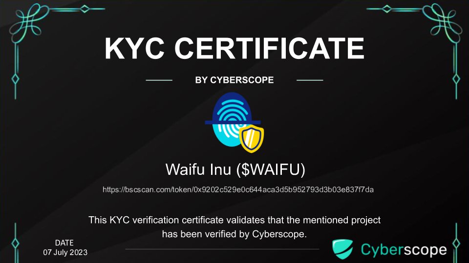 cyberscope_ann's tweet photo. We just finished the KYC for
 @waifuinu

Check the certification.
https://t.co/c6konrrG6t

Want to get KYC for your project?
https://t.co/BpKMpQ6c5z

#Crypto #Blockchain #Kyc https://t.co/VQbAEou9RE