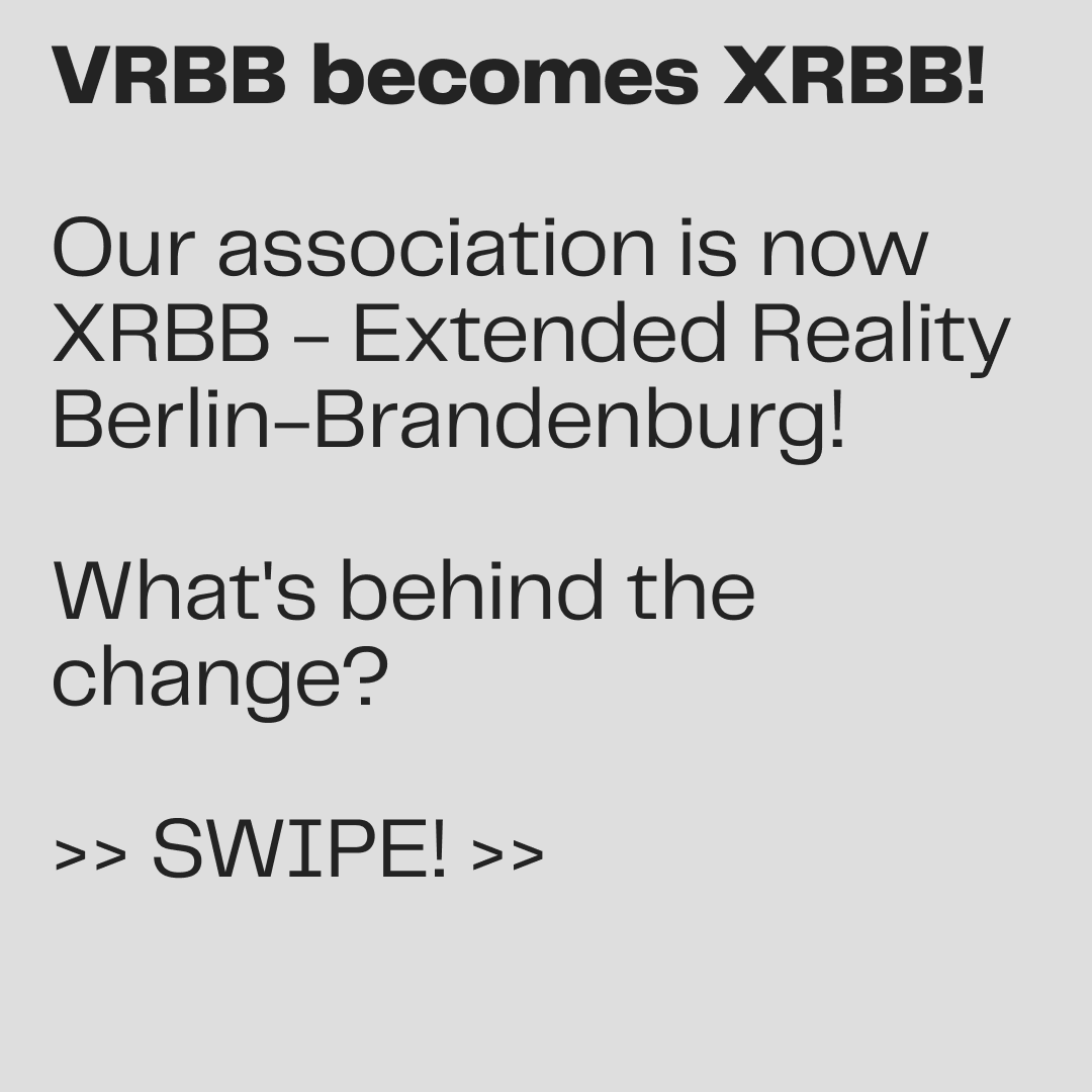 XRBB_eV's tweet photo. We're thrilled to announce that our association, formerly known as VRBB, has undergone a major transformation and rebranding. We're now known as XRBB - Extended Reality Berlin-Brandenburg !

What's behind the change?
Swipe to learn more about our new branding! https://t.co/qpv3bvNkLB
