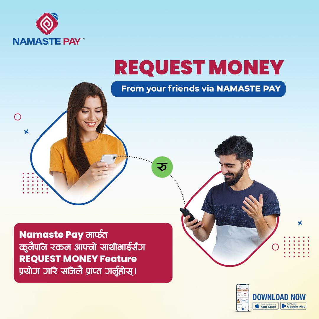 NamastePay's tweet photo. Namaste Pay मार्फत ढुक्कसँग आफ्नो रकम साथीभाईसँग Request Money Feature प्रयोग गरि सजिलै प्राप्त गर्नुहोस्।
Download Namaste Pay App NOW!
Link: https://t.co/xTKin2HB6a
#NamastePay #PaymentKoSaralWay #DigitalPayment #DigitalWallet #RequestMoney https://t.co/0V38ZrnJDT