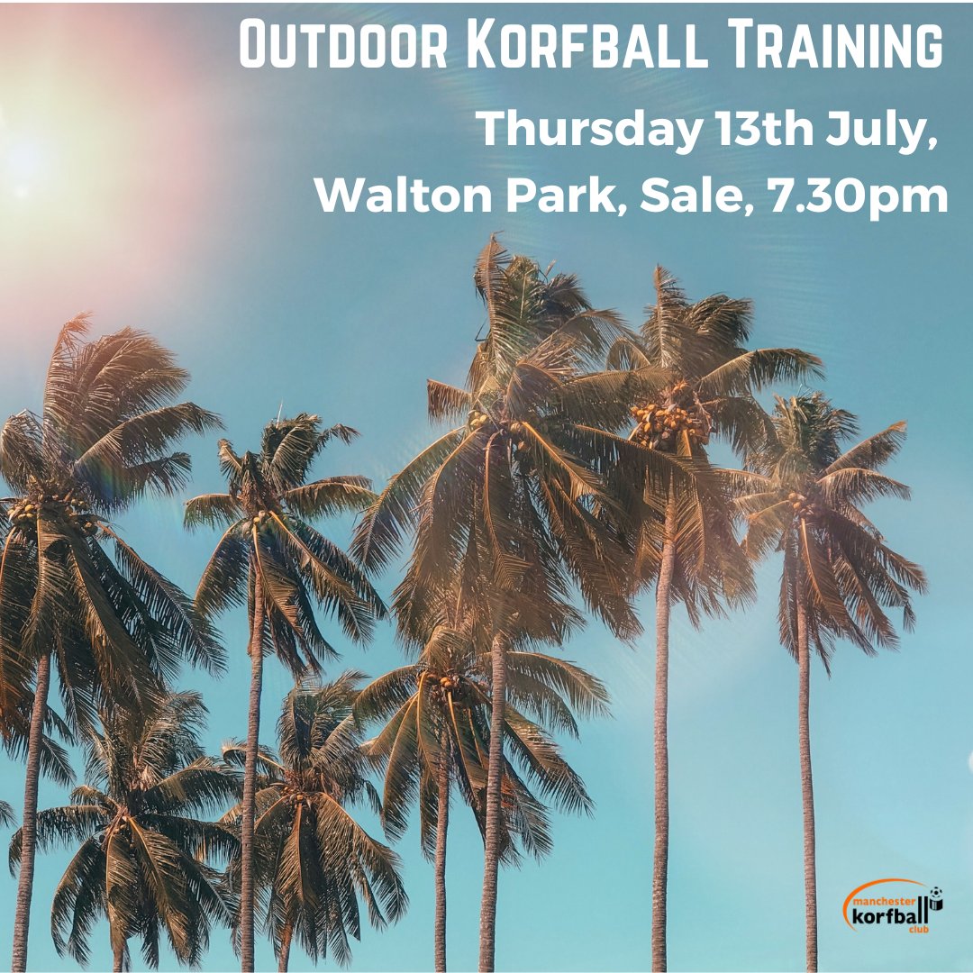 Outdoor Korfball Training returns on Thursday 13th July at 7.30pm at Walton Park in Sale