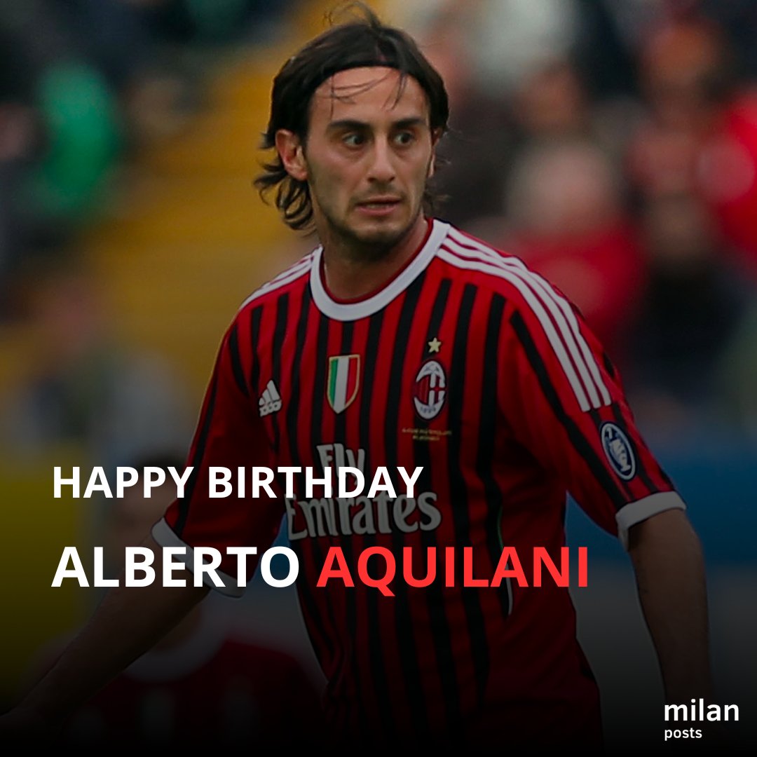  Happy Birthday Alberto Aquilani   