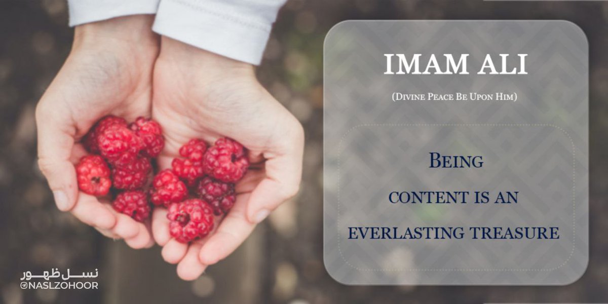 Keyhan_ramsey's tweet photo. Imam Ali said :
 "Being content is an everlasting treasure."

#FollowerOfAli https://t.co/i6hwhpwjMa
