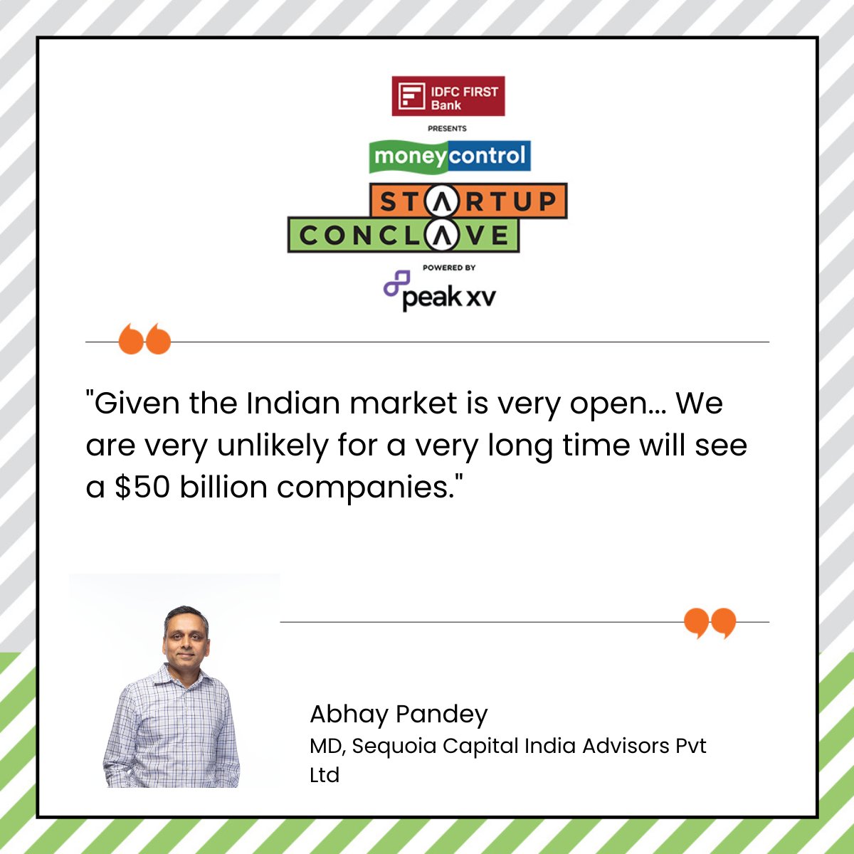 moneycontrolcom's tweet photo. "Given the Indian market is very open... We are very unlikely for a very long time will see a $50 billion companies, Abhay Pandey", MD, Sequoia Capital India Advisors Pvt Ltd said at #MCStartupConclave.

Join us at #MCStartupConclave LIVE 🔴
📹 https://t.co/mzRHaJR8ey
🔗https://t.co/I5gp2mw3aa

#ToughGetGoing | @chandrarsrikant
#Startup #Entrepreneurs #StartupIndia @IDFCFIRSTBank @peakxvpartners @cisco_in
@awscloud @mstock_in @MiraeAsset_IN @SpanCom_in @Abhay__Pandey