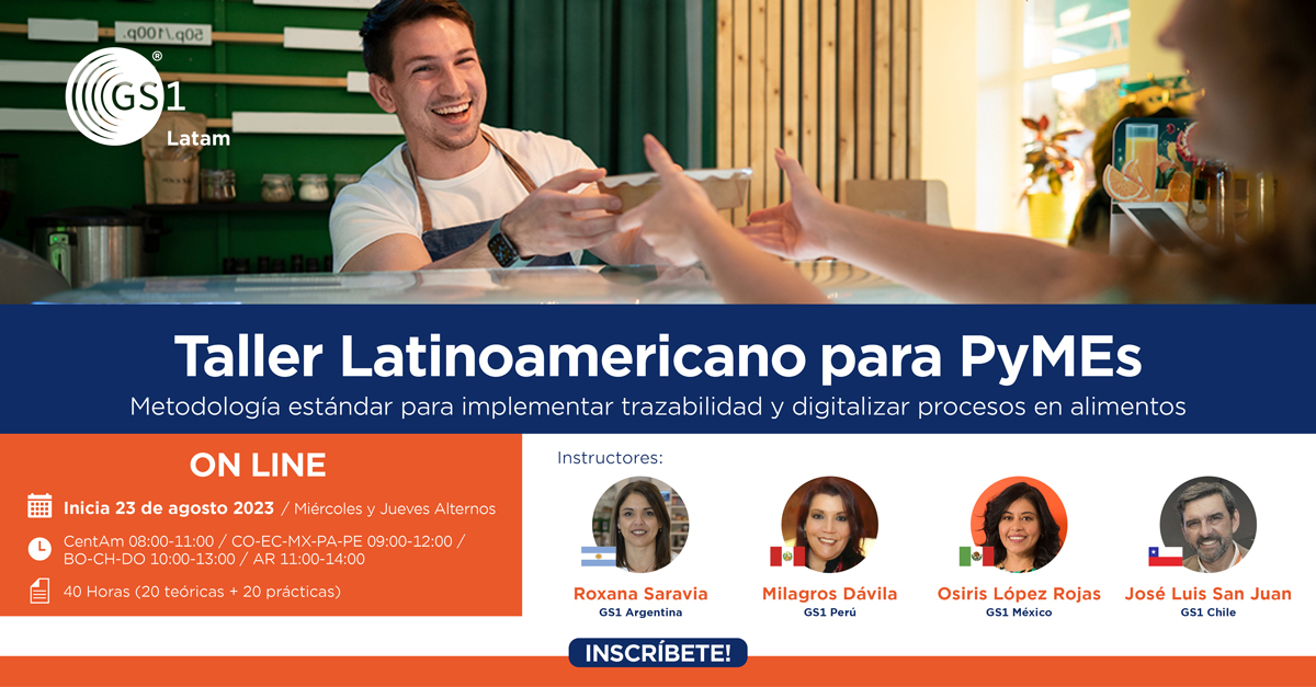 📢 ¡Nueva Edición del Taller Latinoamericano para Pymes! "Metodología Estándar para Implementar Trazabilidad en Alimentos"🥗🌿

⏳ Comienza el 23 de Agosto | 💻 Para inscripciones y mayor información ingresa a gs1latam.org o contacta a la GS1 local de tu país

Súmate🚀