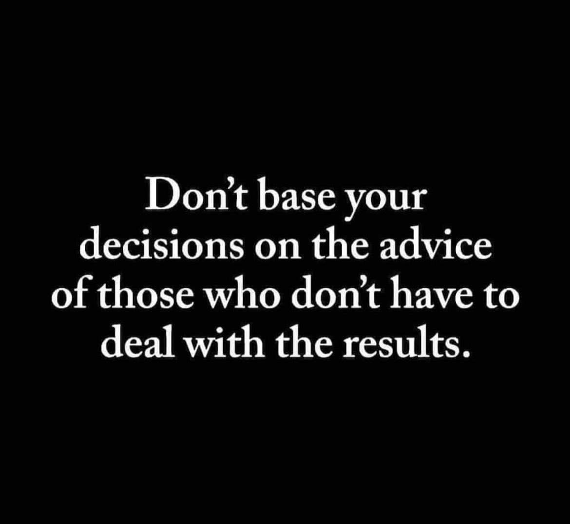 The decision you make not only impact you, but others as well. Consider others before you make challenging decisions. A wise man seeks counsel! ☝🏽🖤🙏🏽 love u!