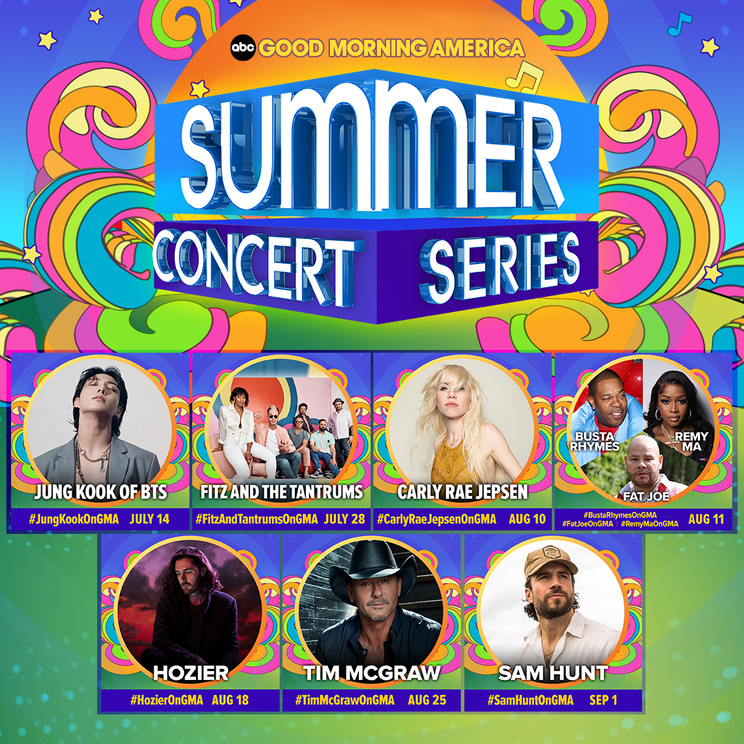Introducing <a href="/GMA/">Good Morning America</a>’s Summer Concert Series! gma.abc/3Q3Oogj

Jung Kook of <a href="/bts_bighit/">BTS_official</a>
<a href="/FitzAndTantrums/">Fitz & The Tantrums</a>
<a href="/carlyraejepsen/">Carly Rae Jepsen</a>
<a href="/fatjoe/">FAT JOE</a> &amp; <a href="/RealRemyMa/">Remy Ma</a> &amp; <a href="/BustaRhymes/">Busta Rhymes</a>
<a href="/Hozier/">Hozier</a>
<a href="/TheTimMcGraw/">Tim McGraw</a>
<a href="/SamHuntMusic/">Sam Hunt</a>