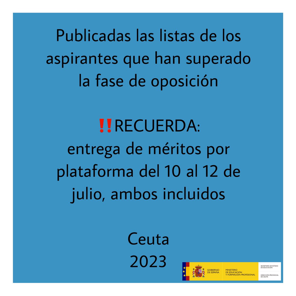 upeceuta's tweet image. Publicadas las listas de los aspirantes que han superado la fase oposición 2023 en el siguiente enlace: 

educacionyfp.gob.es/servicios-al-c…

‼️Recordamos que la entrega de méritos se hará a través del mismo enlace del 10 al 12 de julio, ambos incluidos.

#MEFP #DPCeuta #oposiciones #2023
