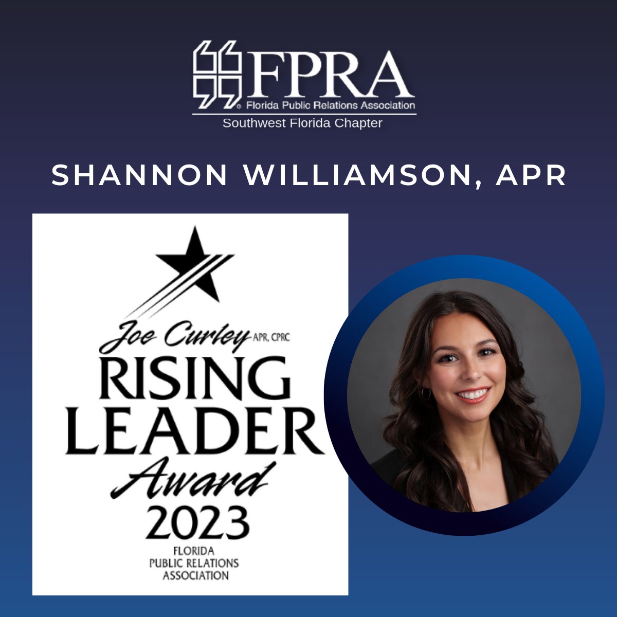 SWFL_FPRA's tweet photo. Congratulations to our wonderful chapter secretary, Shannon Williamson, APR, nominee for the 2023 Joe Curley Rising Leader Class! We are thankful for all your hard work and looking forward to FPRA's 84th Annual Conference in August to celebrate you. https://t.co/bPCEOtNGkG