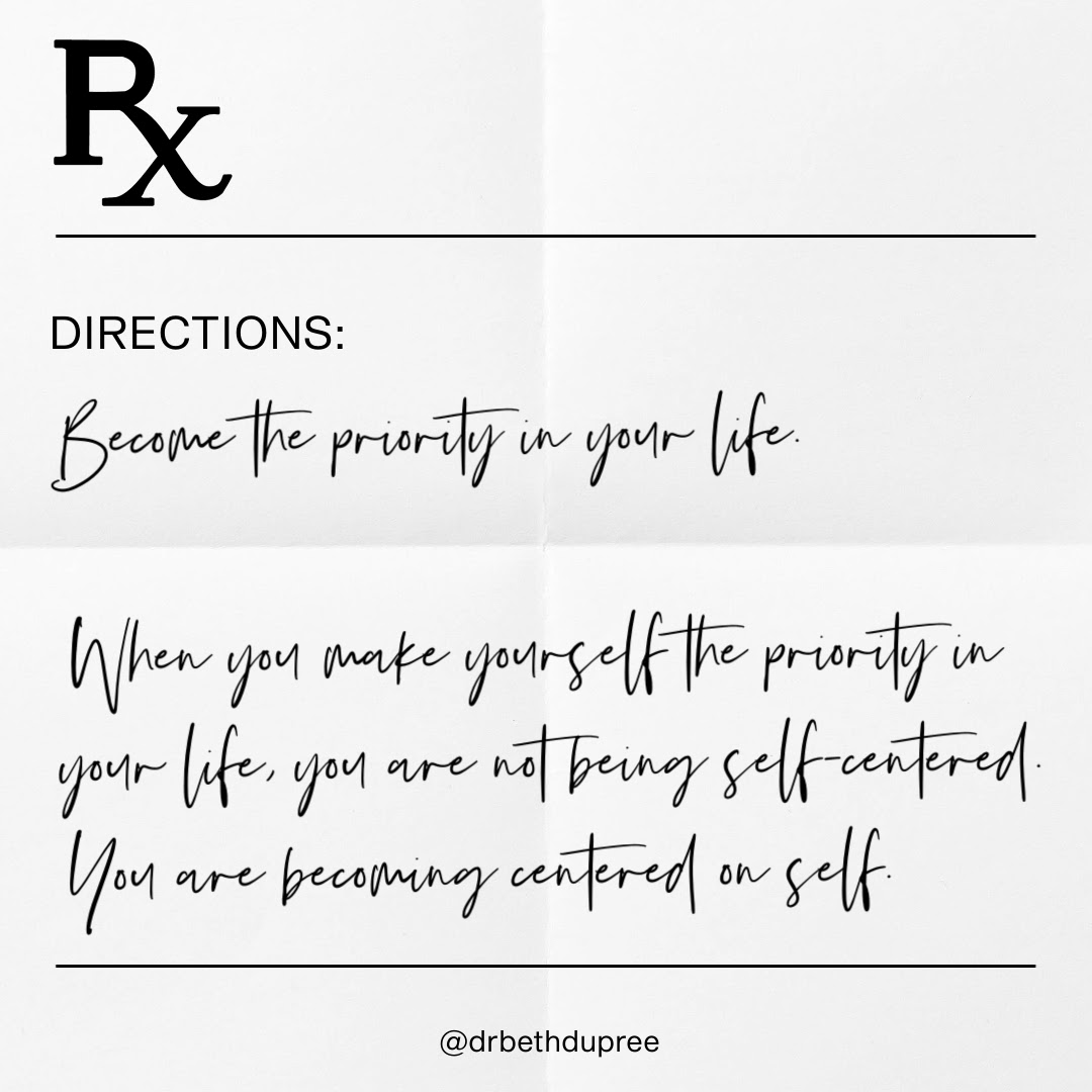 Putting yourself (and your health!) first is not being self-centered. It is becoming centered on self. Become the priority in your life and watch everything around you flourish as a result!