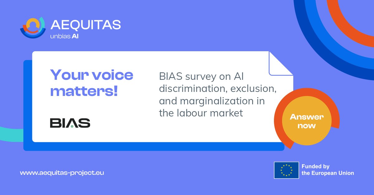 aequitasEU's tweet image. 📣 We need your voice! Help @BIASProjectEU in the fight against #discrimination, #exclusion, and #marginalization of workers that can happen when using #AI applications in the labour market. 🦾
Answer the survey here 👉 biasproject.eu/surveys
@CORDIS_EU