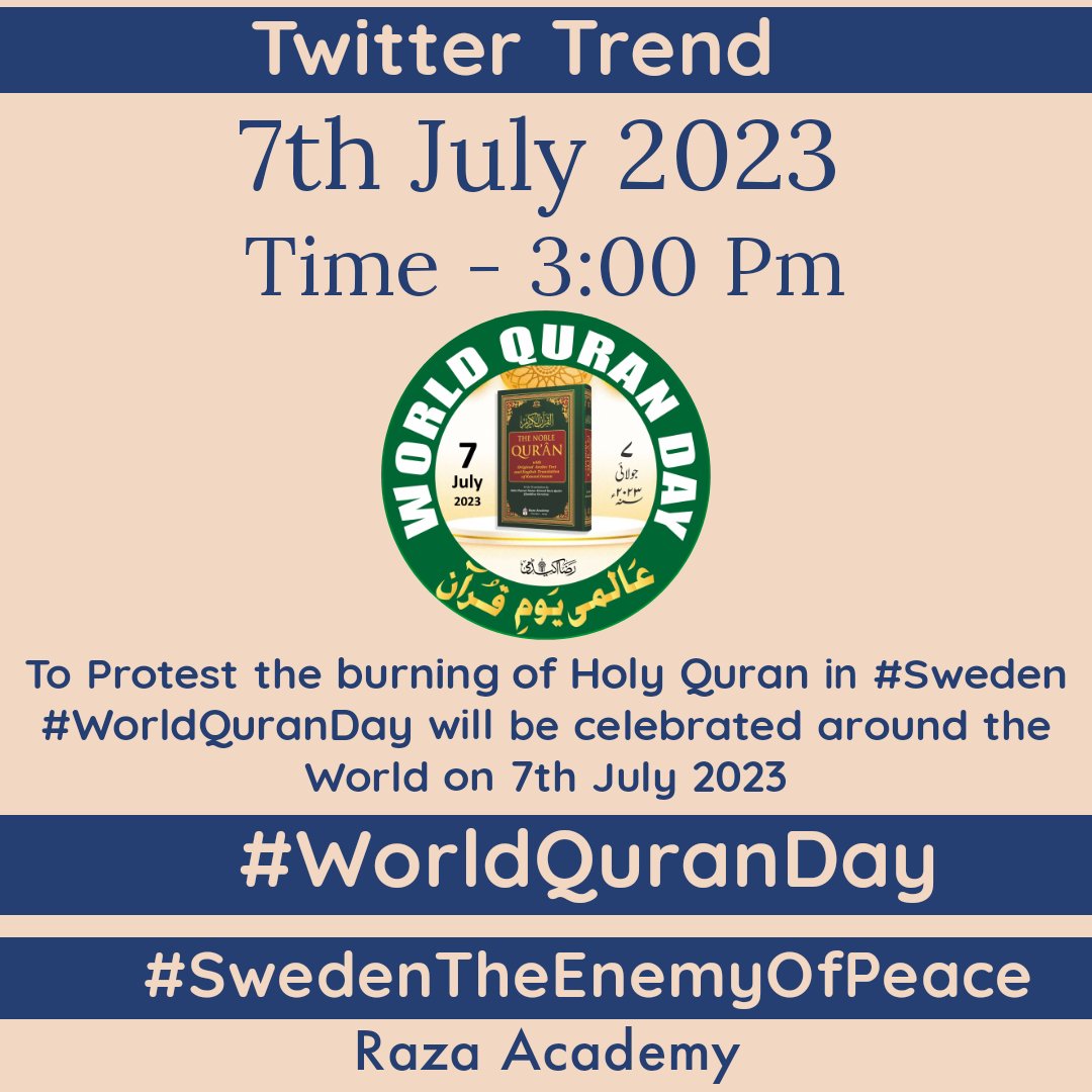 IslamicPost404's tweet photo. स्वीडन में पवित्र कुरान जलाने के विरोध में 7 जुलाई 2023 को दुनिया भर में #WorldQuranDay मनाया जाएगा - #RazaAcademy

नीचे दिए गए हैशटैग के साथ ट्वी�� क��ें
तारीख- 7 जुलाई 2023
समय - दोपहर 3:00 बजे

#WorldQuranDay
#SwedenTheEnemyOfPeace https://t.co/SzrqcWNdMj