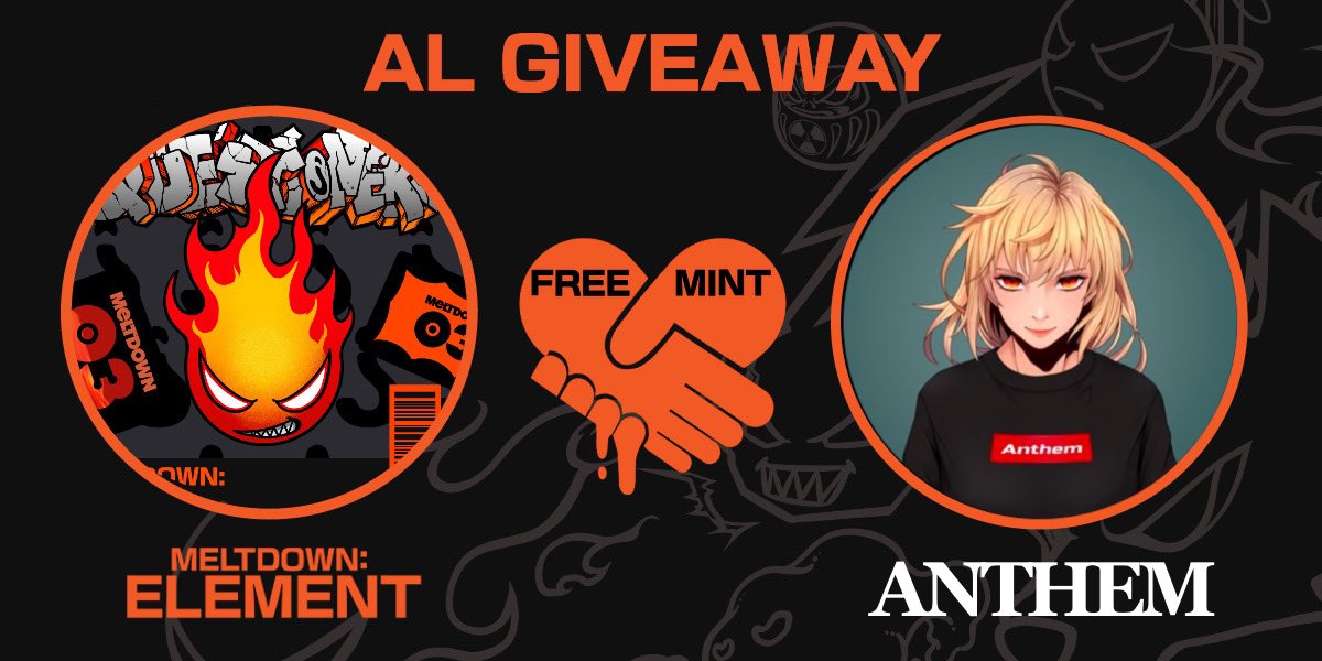 ☢️MELTDOWN:ELEMENT x TBH☢️ 
FREE MINT AL2(FCFS) x 3 #giveaway 

Requirements:
  
🟠 Follow: <a href="/m3ltdown_/">☢ MDC:DAO ☢</a> / <a href="/chelo925/">tomoya WESTRIVER</a>/ <a href="/jin_mdc/">JIN | MELTDOWN:03</a>/<a href="/ANTHEM_tokyo/">ANTHEM</a> 

🟠 Join:discord.com/invite/mdc-dao 
 
🟠 Like &amp; RT 

🟠 Duration:48 Hours
 
#meltdown_children #meltdown_03