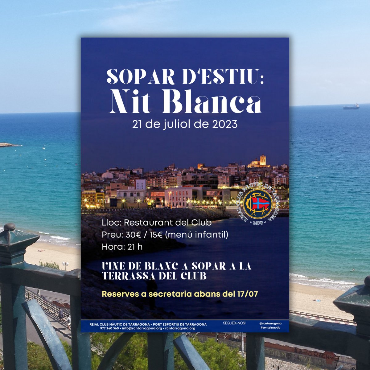 Vine a gaudir de la Nit Blanca al Club! 🌙

Una nit on gaudirem del mar des de la terrassa del restaurant del Reial Club Nàutic de Tarragona, de bon menjar i d'una nit espectacular! 🥳

🔹Preu persona 30 €, menú infantil 15 €.
🔹A partir de les 21h.

L'únic requisit és VENIR DE