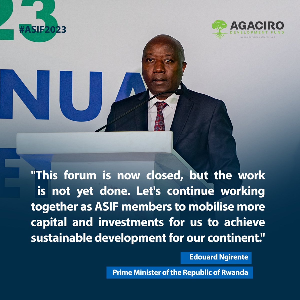 AgaciroFund's tweet photo. Prime Minister @EdNgirente challenges members of the Africa Sovereign Investors Forum (ASIF) to continue collaborating closely to achieve "sustainable development for our continent" as #ASIF2023 comes to a close.
It has been a great honour for @AgaciroFund to host this event. https://t.co/DYq2uDKTQu