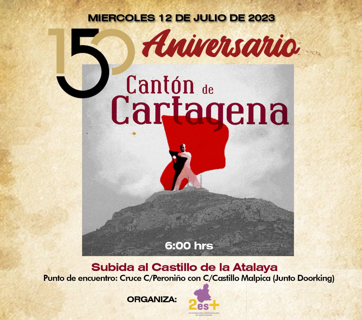 Este próximo Miércoles 12 de Julio celebraremos el 150 Aniversario del #cantondeCartagena desde el Castillo de la Atalaya. No faltes!