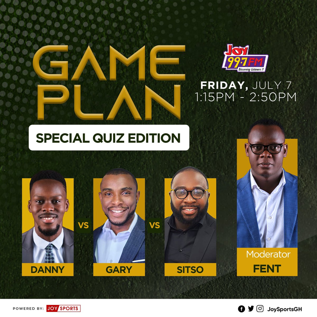 JoySportsGH's tweet photo. Something different is coming up on #GamePlan today.

@Dani77k, @garyalsmith, and @OfficialSitso will face off in the special quiz edition. @Fentuo_ will be the quizmaster 👀 

Tune in to @Joy997FM at 1:15 pm.

#JoySports https://t.co/Na16DsAliy