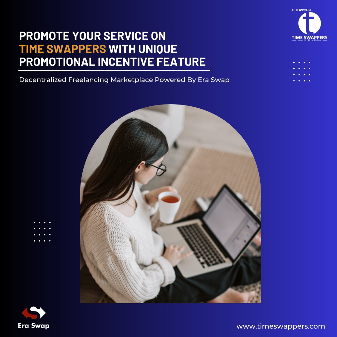 EraSwapTech's tweet photo. PROMOTE YOUR SERVICE ON TIME SWAPPERS WITH UNIQUE PROMOTIONAL INCENTIVE FEATURE
DECENTRALIZED FREELANCING MARKETPLACE POWERED BY ERA SWAP
Join Now:- https://t.co/1CCgZwFgb9
#timeswappers #eraswap https://t.co/glei9P8UZU