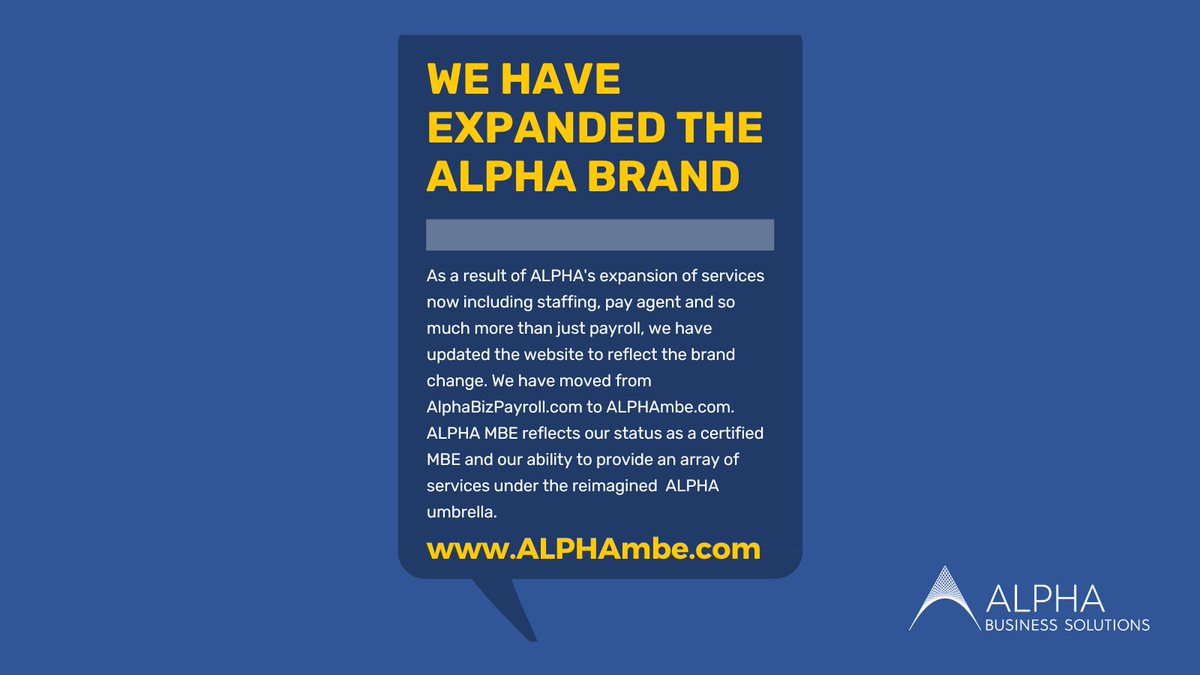 SPECIAL ANNOUNCEMENT: We have expanded the ALPHA brand. AlphaBizPayroll.com is now AlphaMBE.com!  ALPHA now provides staffing and payroll solutions.

Please visit us at our new website ALPHAmbe.com.

#ALPHAmbe #ALPHA #payroll #staffing #employerofrecord