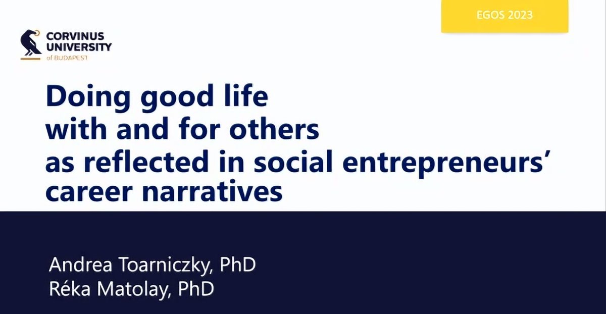 Opening up the session on reimagining the 'good life' through #change is the paper by Andrea Toarniczky and Réka Matolay on the #career narrative of social entrepreneurs #EGOS2023