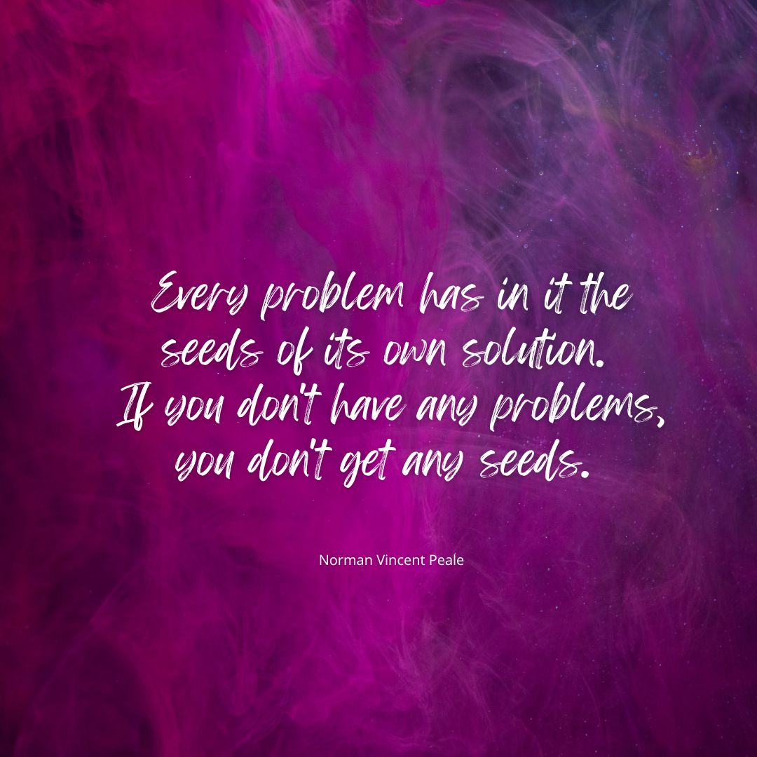 CX3Digital's tweet photo. Every problem has in it the seeds of its own solution.
If you don't have any problems, you don't get any seeds.

~ Norman Vincent Peale

#problemshaveseeds #seedofsolution https://t.co/bcpHaNzu8M