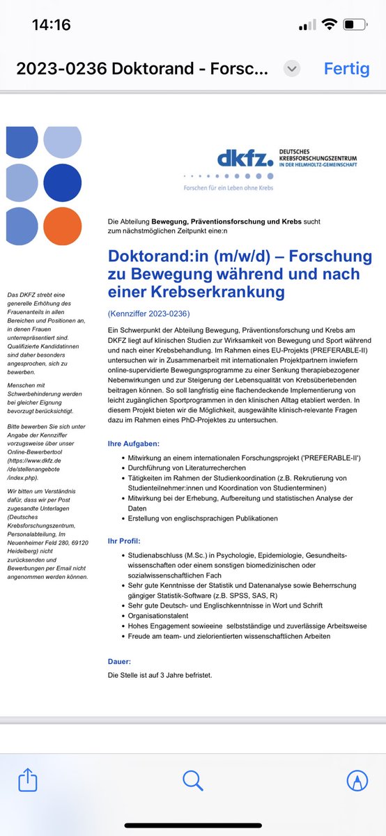 Wir bieten <a href="/DKFZ/">DKFZ</a>: 
Promotionsstelle im Bereich Bewegung während/nach einer Krebserkrankung für unser EU-Projekt <a href="/PREFERABLE_II/">PREFERABLE_II</a>. Nähere Infos unter:
jobs.dkfz.de/de/jobs/155668…