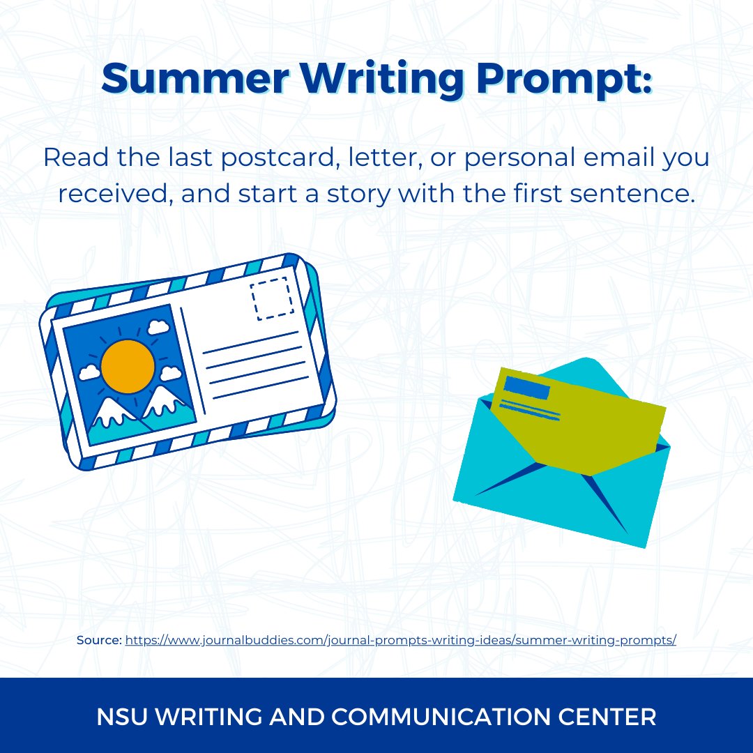This summer, we are continuing with our #FreeWriteFriday prompts to get you in the creative writing spirit. Are you ready? This week, we challenge you to read the last postcard, letter, or personal email you received, and start a story with the first sentence. #nsuwcc ✏️📧