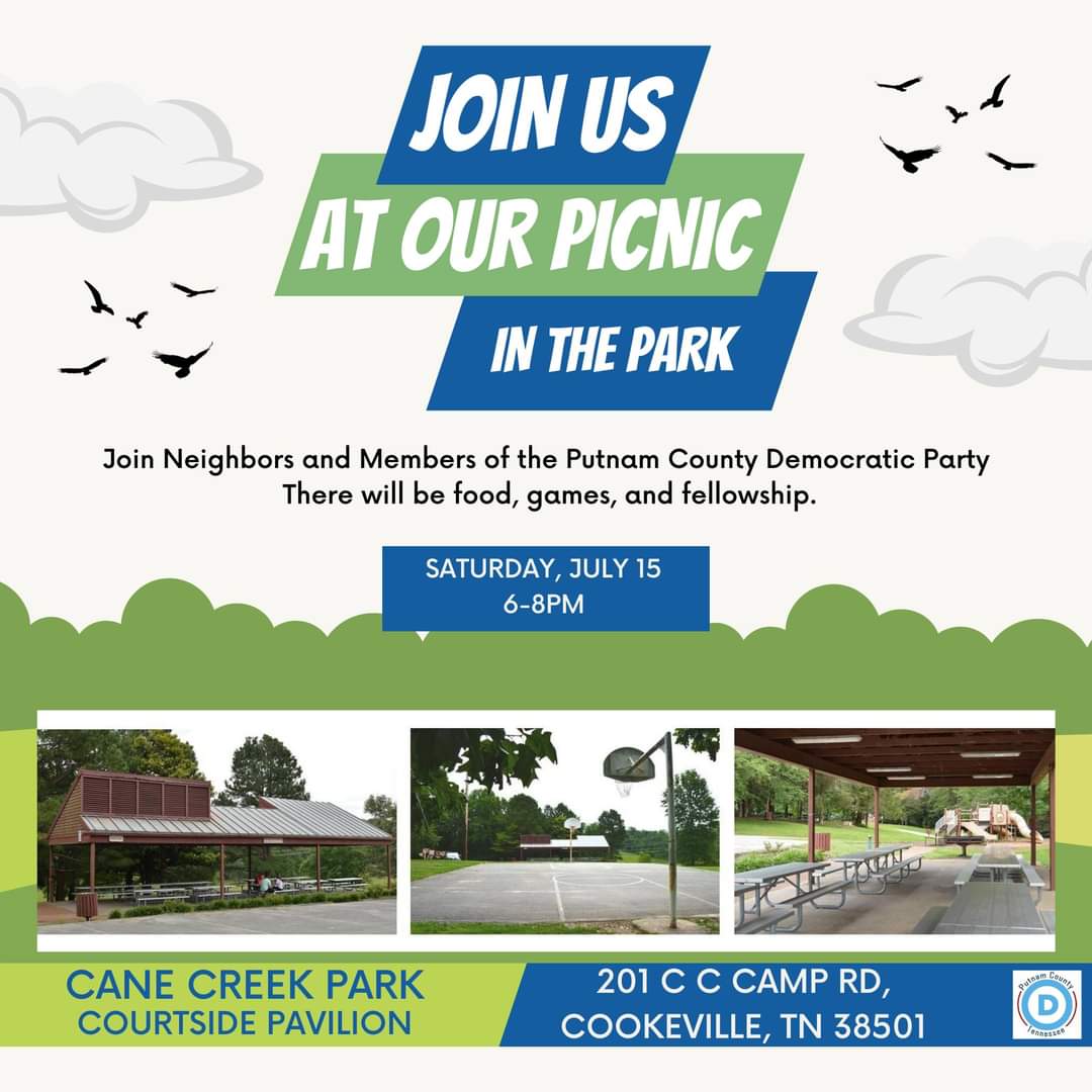 Join Us for our Summer Picnic
-Cane Creek Park Court side Pavilion (201 CC Camp Road)
-July 15th, 6-8pm
-Bring some friends and join for fellowship, food, and fun!!!
#putnamcountydemocrats #puntamcounty #cookeville #algood #baxter #monterey #putnam #demsdoitbetter #demsknowbetter