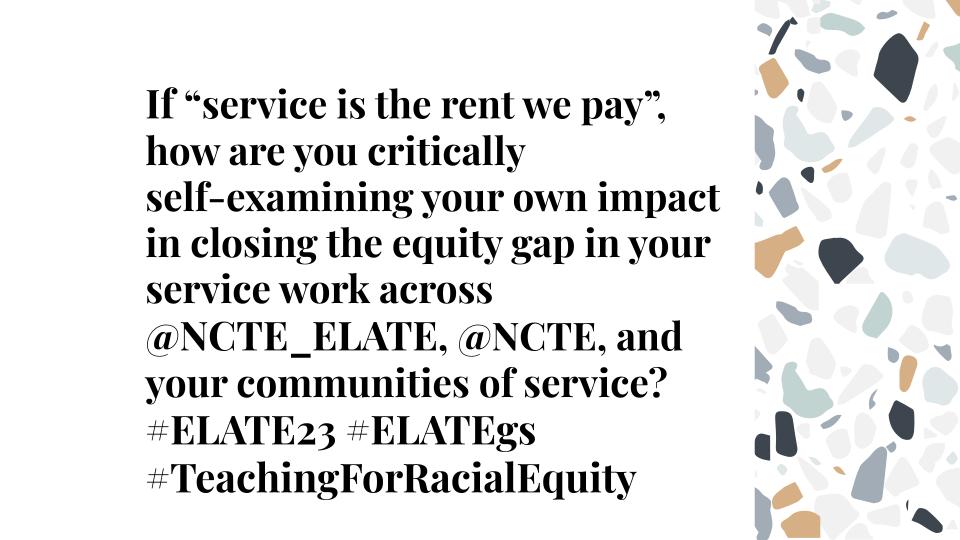 rl_oviatt's tweet image. If “service is the rent we pay”, how are you critically self-examining your own impact in closing the equity gap in your service work across @NCTE_ELATE, @NCTE, and your communities of service?
#ELATE23 #ELATEgs
#TeachingForRacialEquity