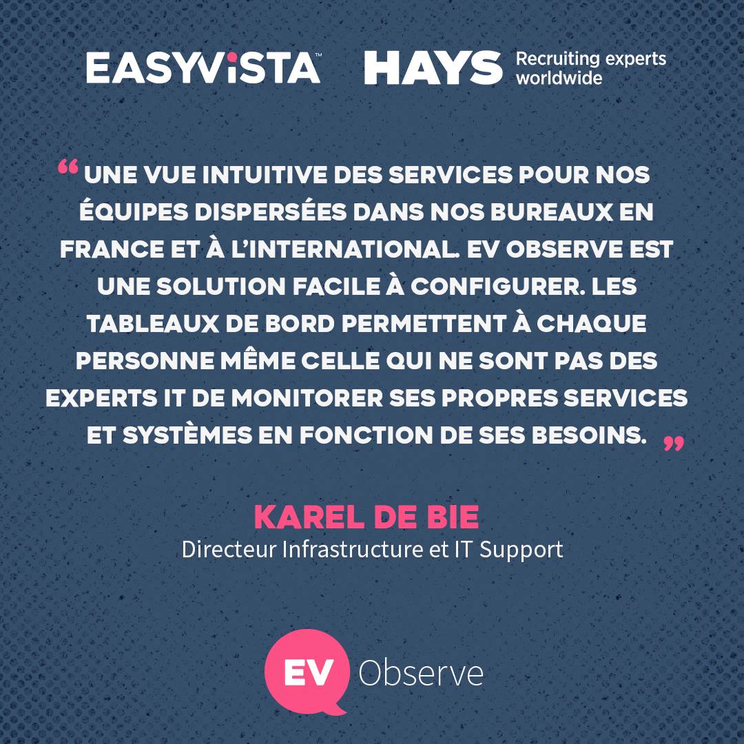 [#CustomerFeedback👏] Merci à <a href="/HaysWorldwide/">Hays Worldwide</a> d'avoir partagé son retour d'expérience sur notre solution #ITOM EV Observe.

La satisfaction de nos clients est notre priorité !
Plus sur #EVObserve 👉 easyvista.com/products/ev-ob…
#EasyVista #ITSM