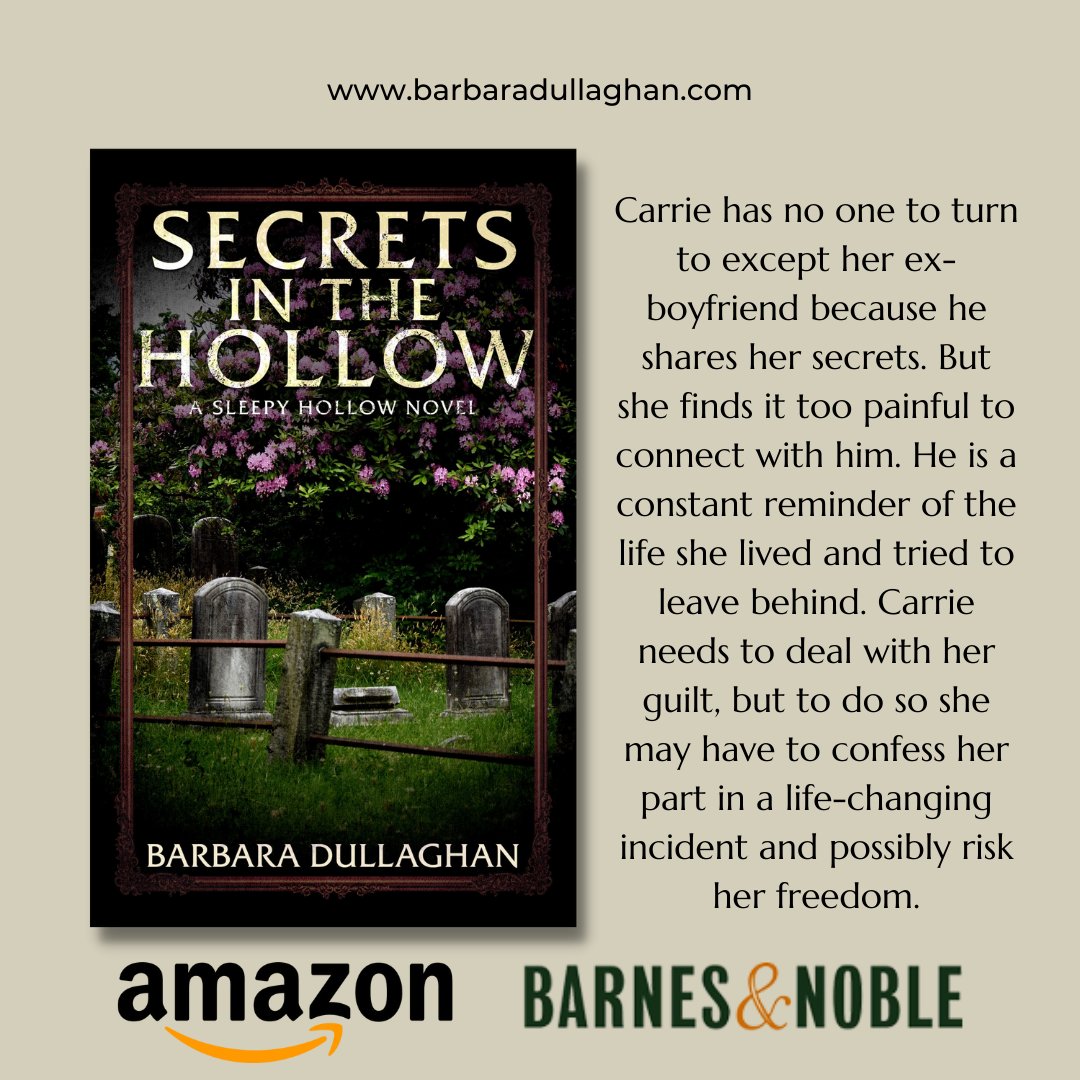 In a desperate situation, Carrie turns to her ex-boyfriend, the sole confidant of her deepest secrets, but painful memories and a longing for freedom complicate their connection. #sleepyhollownovel #secretsinthehollow #carriepeters #guiltandsecrets #exboyfriend #barbaradullaghan