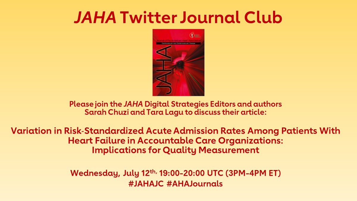 Join our Digital Strategies Editors for a JAHA Journal Club with authors @SarahChuzi and @TaraLaguMD July 12, 3PM-4PM ET Variation in Risk‐Standardized Acute Admission Rates Among Patients With Heart Failure in Accountable Care Organizations: Implications for Quality Measurement