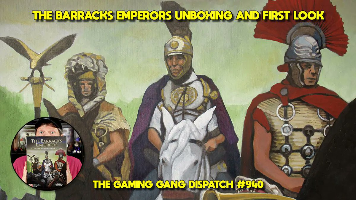 TheGamingGang's tweet photo. Did you miss The Barracks Emperors Unboxing and First Look on The Gaming Gang Dispatch #940 - https://t.co/m7cW3ix5gi @GMTGames @Th3rdWorld #BarracksEmperors #BoardGames #Wargames #TTRPGs https://t.co/q9XojRnD5N