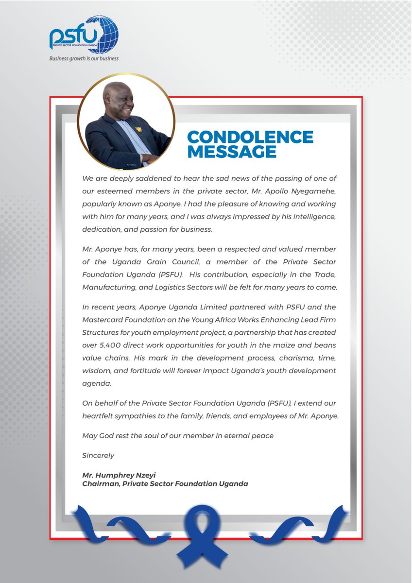 "On behalf of the Private Sector Foundation Uganda (PSFU), I extend our heartfelt sympathies to the family, friends, and employees of Mr. Aponye. May God rest the soul of our member in eternal peace,"<a href="/humphrey_nzeyi/">Humphrey Nzeyi</a>