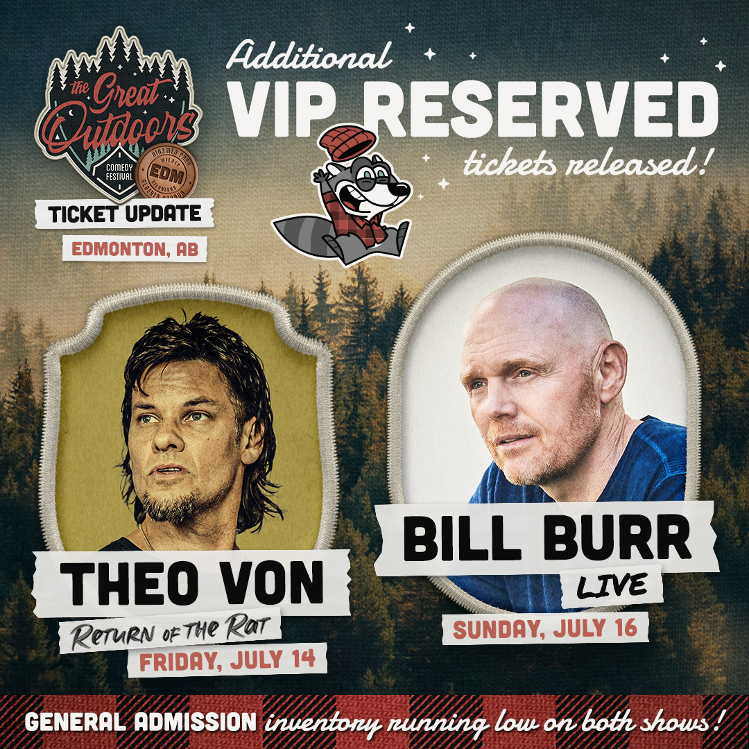 greatoutdoorsCF's tweet photo. Additional VIP Reserved tickets released for Theo Von &amp; Bill Burr at Kinsmen Park! One week away...see you soon Edmonton! #GOCF https://t.co/AaVvK7aTUJ