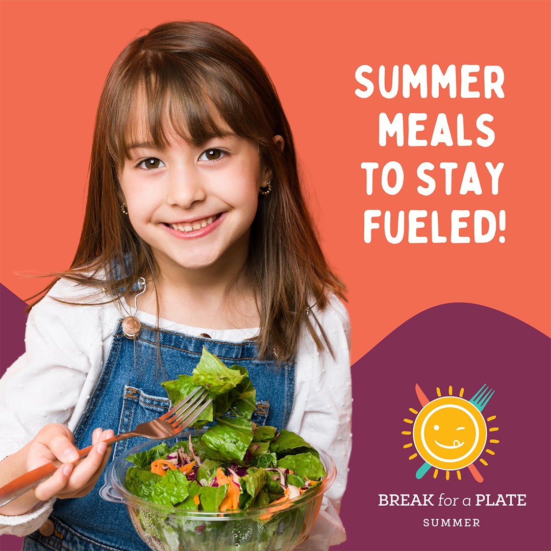 Kids enjoy healthy, well-balanced meals all summer long through Break for a Plate’s Summer Feeding Program. From tasty foods to refreshing beverages, children and teens ages 18 years and younger eat free for up to two meals a day. Visit breakforaplate.com/summer/ to learn more.