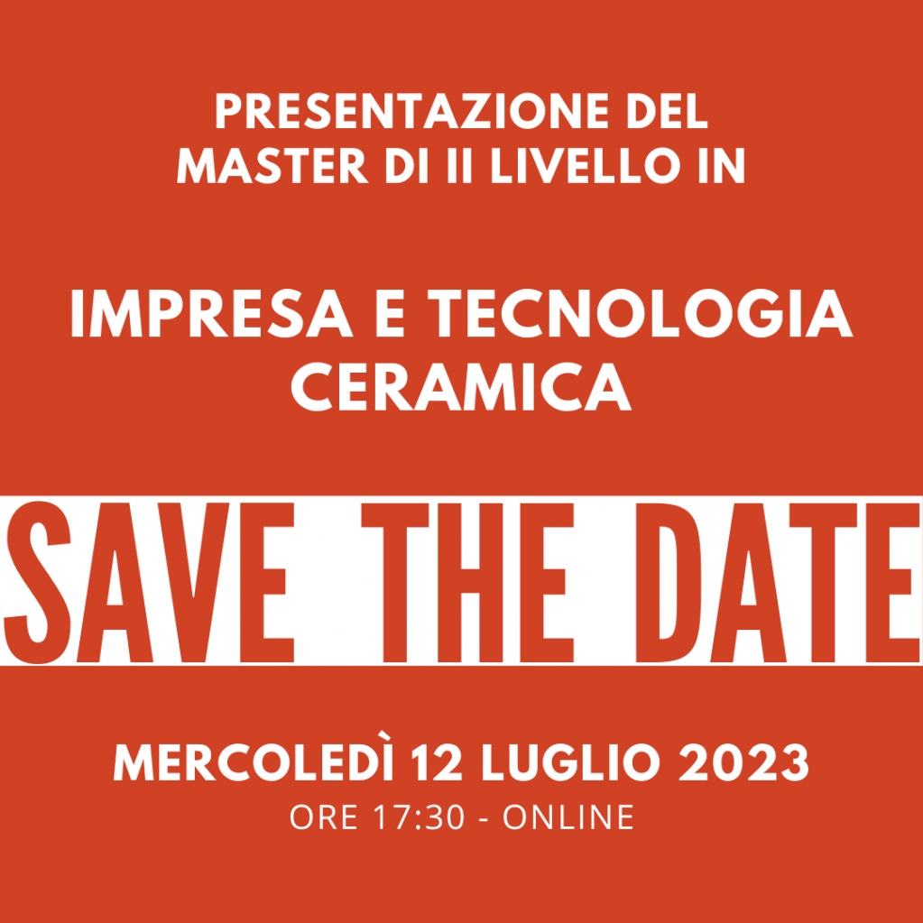 📅 Mercoledì 12 luglio 2023, ore 17:30 - ONLINE In occasione della pubblicazione del bando di ammissione del Master di II livello in Impresa e Tecnologia Ceramica, è previsto un Webinar di presentazione del Master. Per partecipare registrati sul sito: …