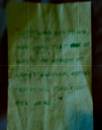 Thia note just appeared in the middle of my Human Trafficking In Place Jail Cell Today Boys and Girls we are going to learn how to read between the lines He's Dead? Yesssss! Boom Shakalala