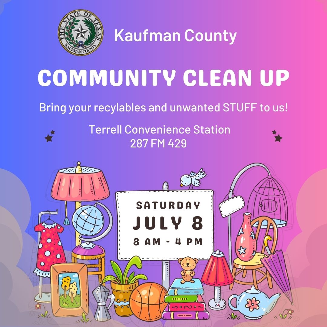 KaufmanCoTX's tweet photo. It's a great time to clean out that garage or patio and make room for summer at the FREE county-wide clean up on Sat. July 8, from 8 am to 4 pm @ the Terrell Convenience Station, 287 FM 429, Terrell, TX. See details HERE: https://t.co/A7PEtsSTAp https://t.co/EvRT9RI5Zd